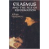 Erasmus And The Age Of Reformation door Johan Huizinga
