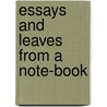 Essays And Leaves From A Note-Book door George Eliot