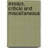 Essays, Critical and Miscellaneous