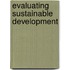 Evaluating Sustainable Development