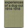 Experiences Of A Dug-Out 1914-1918 door Charles Edward Callwell
