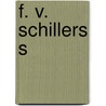 F. v. Schillers s door Friedrich Schiller