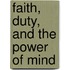 Faith, Duty, And The Power Of Mind