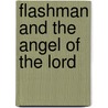 Flashman and the Angel of the Lord door George Macdonald Fraser