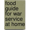 Food Guide for War Service at Home door Swain Frances Lucy