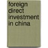 Foreign Direct Investment in China