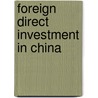 Foreign Direct Investment in China door Ziliang Deng