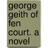 George Geith Of Fen Court. A Novel