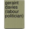 Geraint Davies (Labour Politician) by Ronald Cohn