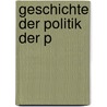 Geschichte der Politik der P by Karl Friedrich Merleker