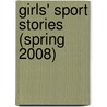Girls' Sport Stories (Spring 2008) door Jake Maddox