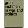 Great Irishmen in War and Politics door Felix Lavery