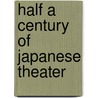 Half a Century of Japanese Theater by Japan Playwrights Association
