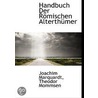 Handbuch Der Romischen Alterthumer door Théodor Mommsen