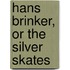 Hans Brinker, Or The Silver Skates