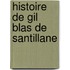 Histoire De Gil Blas De Santillane