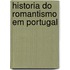 Historia Do Romantismo Em Portugal