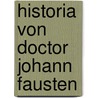 Historia Von Doctor Johann Fausten door Christlich Meynender
