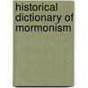 Historical Dictionary Of Mormonism door Thomas G. Alexander