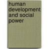 Human Development And Social Power by Muk Reed Ananya