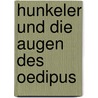 Hunkeler und die Augen des Oedipus door Hansjörg Schneider