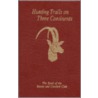 Hunting Trails on Three Continents door W. Redmond Cross