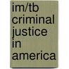 Im/Tb  Criminal Justice in America door Wilber Smith