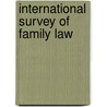 International Survey Of Family Law door B. Atkins