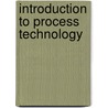 Introduction to Process Technology door Charles E. Thomas