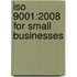 Iso 9001:2008 For Small Businesses