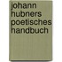 Johann Hubners Poetisches Handbuch