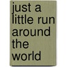 Just a Little Run Around the World door Rosie Swale-Pope
