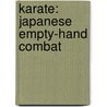 Karate: Japanese Empty-Hand Combat by Garrison Wells