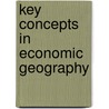 Key Concepts In Economic Geography door Yuko Aoyama
