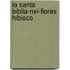 La Santa Biblia-nvi-flores Hibisco