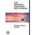 Lay Sermons, Addresses And Reviews
