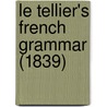 Le Tellier's French Grammar (1839) door Charles Constant Letellier