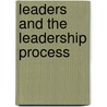 Leaders And The Leadership Process by Jon L. Pierce