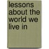 Lessons About The World We Live In