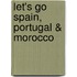 Let's Go Spain, Portugal & Morocco