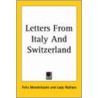 Letters From Italy And Switzerland door Felix Mendelssohn Bartholdy