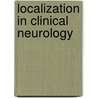 Localization In Clinical Neurology door Paul W. Brazis