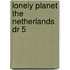 Lonely Planet the Netherlands Dr 5