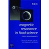 Magnetic Resonance in Food Science door Royal Society of Chemistry