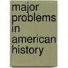 Major Problems in American History door Jon Gjerde