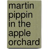 Martin Pippin In The Apple Orchard by Eleanor Farjeon