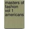 Masters of Fashion Vol 1 Americans door Sam Mayfair