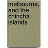 Melbourne, And The Chincha Islands by George W. (George Washington) Peck