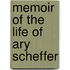 Memoir Of The Life Of Ary Scheffer