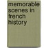 Memorable Scenes In French History